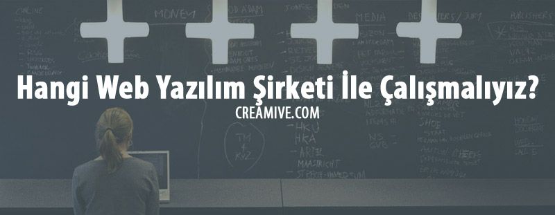 Hangi Web Yazılım Şirketi İle Çalışmalıyız